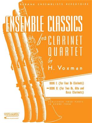 Ensemble Classics for Clarinet Quartet - Book 2: (Arr. Himie Voxman): Klarinette Ensemble