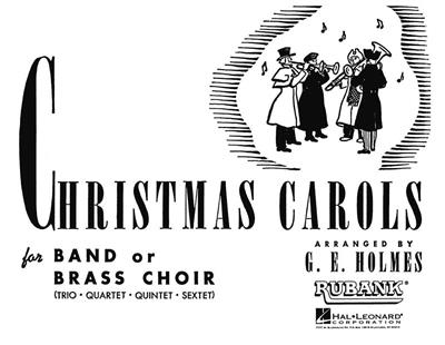 Christmas Carols for Band or Brass Choir: (Arr. G. E. Holmes): Variables Blasorchester