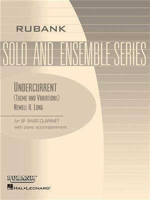 Newell H. Long: Undercurrent (Theme and Variations): Bassklarinette