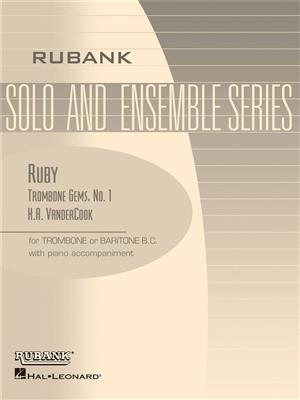 H.A. VanderCook: Ruby (Trombone Gems No. 1): Posaune mit Begleitung