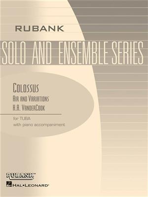 H.A. VanderCook: COLOSSUS - Air and Variations: Tuba mit Begleitung