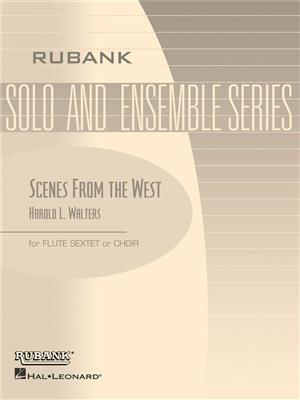 Harold L. Walters: Scenes from the West: Flöte Ensemble