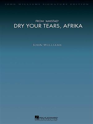 John Williams: Dry Your Tears, Afrika (from Amistad): Orchester