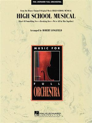 High School Musical: (Arr. Robert Longfield): Orchester
