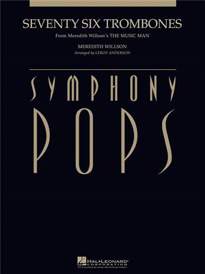 Meredith Willson: Seventy Six Trombones: (Arr. Leroy Anderson): Orchester