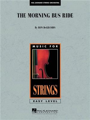 Ron DeGrandis: The Morning Bus Ride: Streichorchester