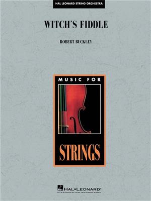 Robert Buckley: Witch's Fiddle: Streichorchester