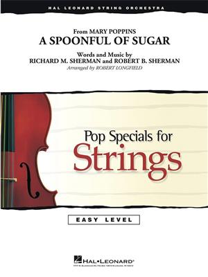 Richard M. Sherman: A Spoonful of Sugar: (Arr. Robert Longfield): Streichorchester