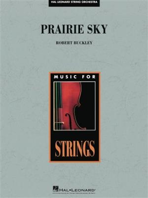 Robert Buckley: Prairie Sky: Streichorchester