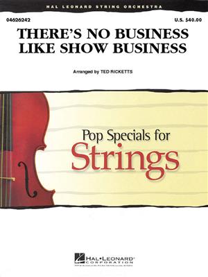 There's No Business Like Show Business: (Arr. Ted Ricketts): Streichensemble