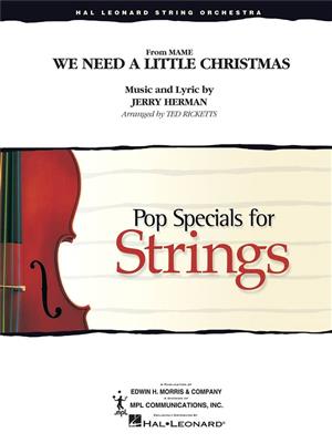 Jerry Herman: We Need a Little Christmas: (Arr. Ted Ricketts): Streichensemble