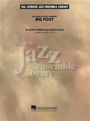 David Sanborn: Big Foot: (Arr. Mark Taylor): Jazz Ensemble