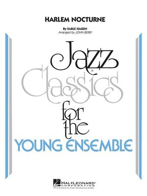Earle Hagen: Harlem Nocturne: (Arr. John Berry): Jazz Ensemble