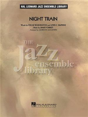 Jimmy Forrest: Night Train: (Arr. Gordon Goodwin): Jazz Ensemble