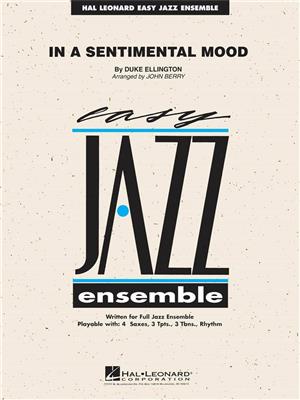 Duke Ellington: In A Sentimental Mood: (Arr. John Berry): Jazz Ensemble