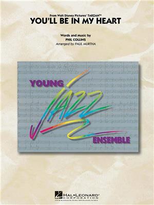 Phil Collins: You'll Be in My Heart: (Arr. Paul Murtha): Jazz Ensemble