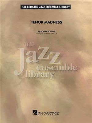 Sonny Rollins: Tenor Madness: (Arr. Mark Taylor): Jazz Ensemble