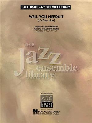 Thelonious Monk: Well You Needn't: (Arr. Mark Taylor): Jazz Ensemble