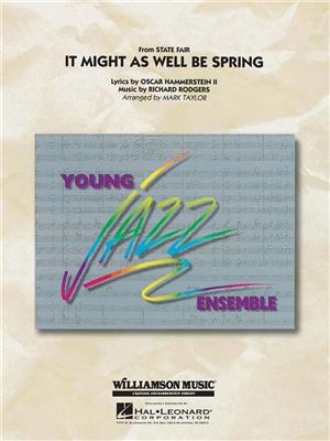 Oscar Hammerstein II: It Might as Well Be Spring: (Arr. Mark Taylor): Jazz Ensemble