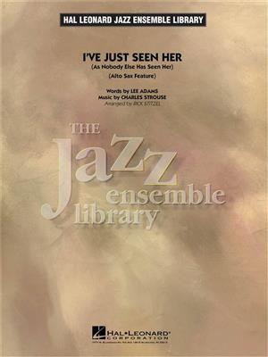 Charles Strouse: I'Ve Just Seen Her: (Arr. Rick Stitzel): Jazz Ensemble