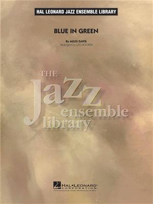 Miles Davis: Blue In Green: (Arr. Les Hooper): Jazz Ensemble