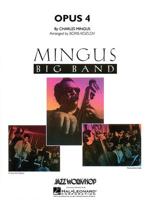Charles Mingus: Opus 4: (Arr. Boris Kozlov): Jazz Ensemble