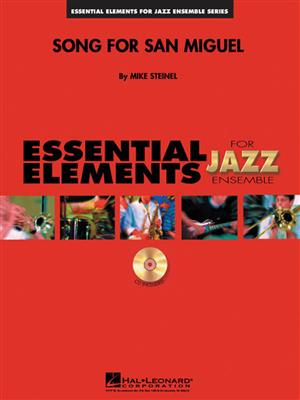 Mike Steinel: Song For San Miguel: Jazz Ensemble