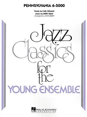 Carl Sigman: Pennsylvania 6-5000: (Arr. John Berry): Jazz Ensemble