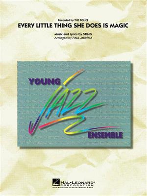 Sting: Every Little Thing She Does Is Magic: (Arr. Paul Murtha): Jazz Ensemble