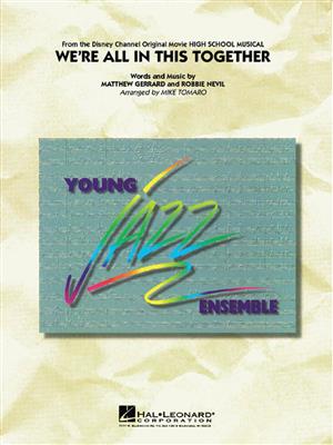 Matthew Gerrard: We're All in This Together: (Arr. Mike Tomaro): Jazz Ensemble