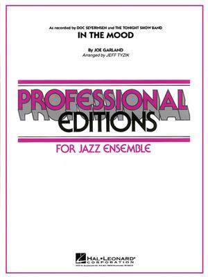 Joe Garland: In the Mood (Tonight Show version): (Arr. Jeff Tyzik): Jazz Ensemble
