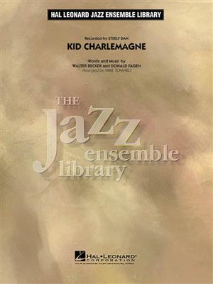 Donald Fagen: Kid Charlemagne: (Arr. Mike Tomaro): Jazz Ensemble