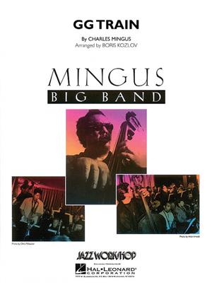 Charles Mingus: Gg Train: (Arr. Boris Kozlov): Jazz Ensemble