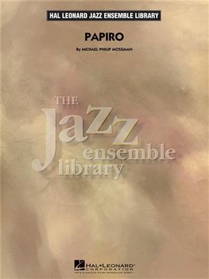 Michael Philip Mossman: Papiro: Jazz Ensemble