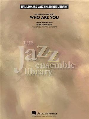 Peter Townshend: Who are You: (Arr. Richard Tuttobene): Jazz Ensemble