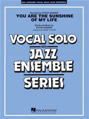 Stevie Wonder: You Are the Sunshine of My Life (Key: C): (Arr. Mark Taylor): Jazz Ensemble mit Gesang
