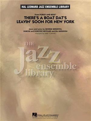 Dorothy Heyward: There's a Boat Dat's Leavin' Soon for New York: (Arr. Mike Tomaro): Jazz Ensemble