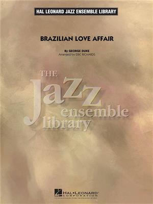 George Duke: Brazilian Love Affair: (Arr. Eric Richards): Jazz Ensemble