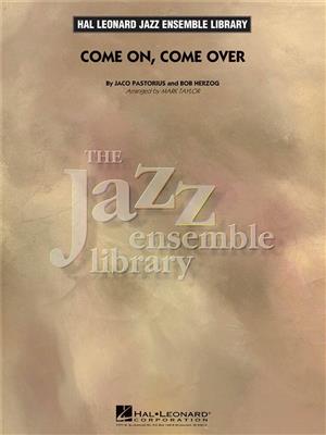 Jaco Pastorius: Come On, Come Over: (Arr. Mark Taylor): Jazz Ensemble