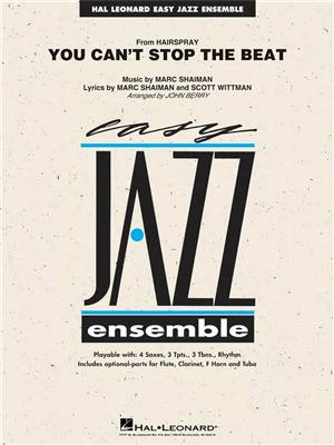 Marc Shaiman: You Can't Stop the Beat (from Hairspray): (Arr. John Berry): Jazz Ensemble