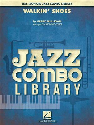Gerry Mulligan: Walkin' Shoes: (Arr. Ronnie Cuber): Jazz Ensemble