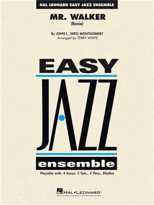 John L. (Wes) Montgomery: Mr. Walker: (Arr. Terry White): Jazz Ensemble