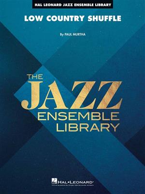 Paul Murtha: Low Country Shuffle: Jazz Ensemble