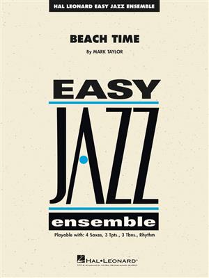 Beach Time: (Arr. Mark Taylor): Jazz Ensemble