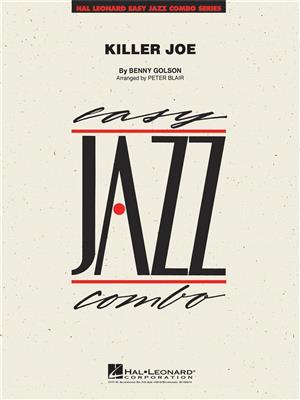 Benny Golson: Killer Joe: (Arr. Peter Blair): Jazz Ensemble