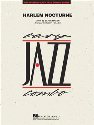 Earle Hagen: Harlem Nocturne: (Arr. Roger Holmes): Jazz Ensemble