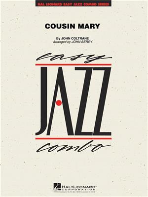 John Coltrane: Cousin Mary: (Arr. John Berry): Jazz Ensemble