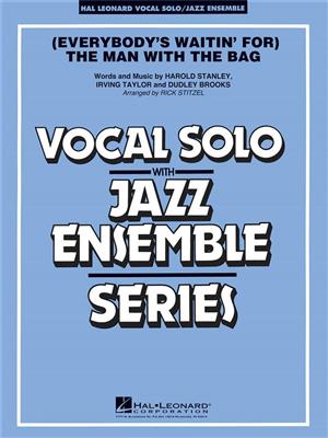 Dudley Brooks: (Everybody's Waitin' For) The Man With The Bag: (Arr. Rick Stitzel): Jazz Ensemble mit Gesang