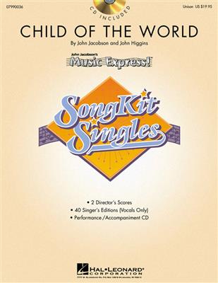 John Higgins: Child of the World (SongKit Single): Gemischter Chor mit Begleitung
