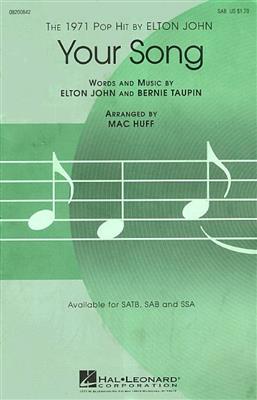 Elton John: Your Song: (Arr. Mac Huff): Gemischter Chor mit Klavier/Orgel